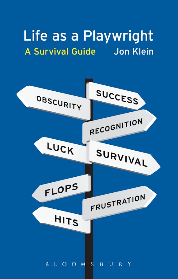Life as a Playwright: A Survival Guide: Jon Klein: Methuen Drama