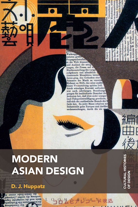Modern Asian Design: : Cultural Histories of Design D.J. Huppatz ...