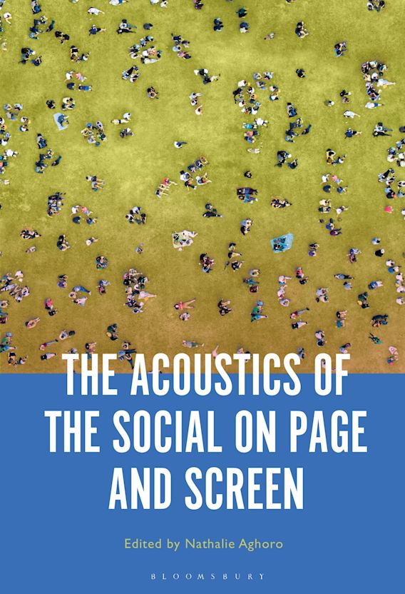 The Acoustics of the Social on Page and Screen cover