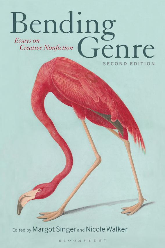 Bending Genre: Essays on Creative Nonfiction: Margot Singer: Bloomsbury  Academic