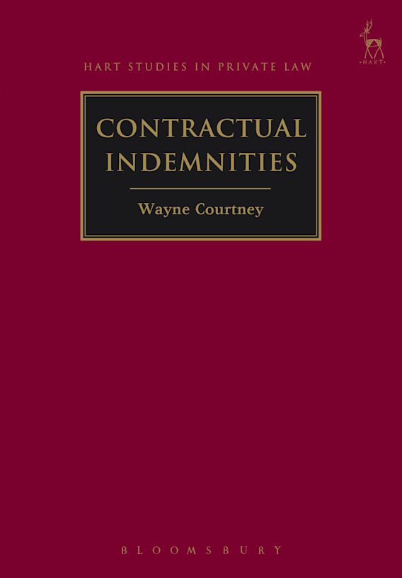 Contractual Indemnities: : Hart Studies in Private Law Wayne Courtney ...