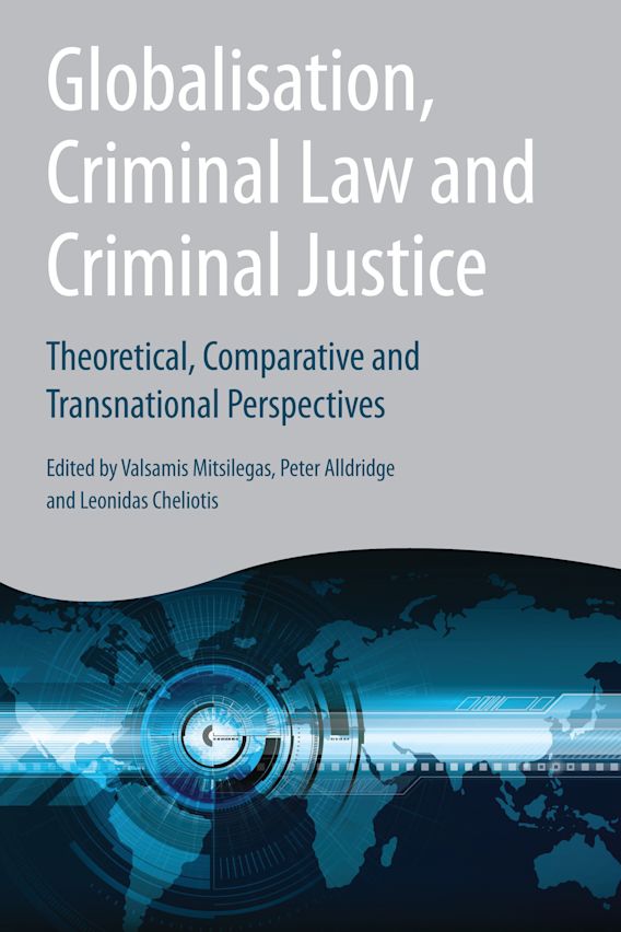 Globalisation, Criminal Law and Criminal Justice Theoretical