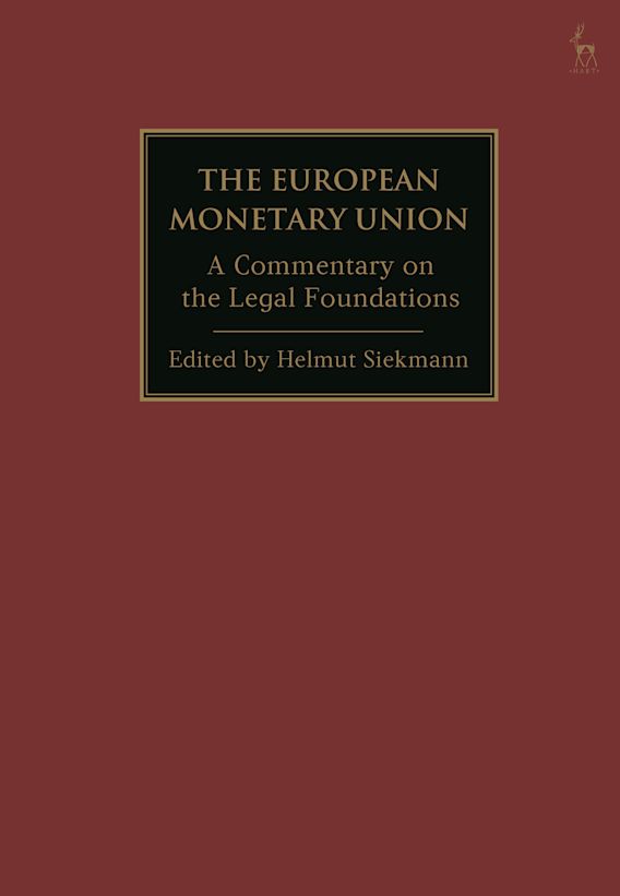 The European Monetary Union: A Commentary on the Legal Foundations 