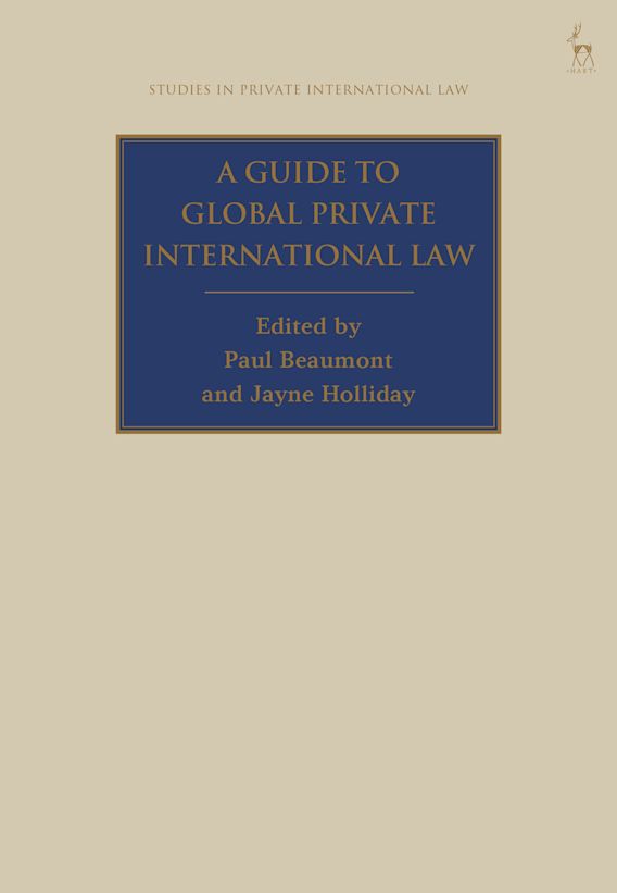 A Guide to Global Private International Law: : Studies in Private  International Law Paul Beaumont Hart Publishing