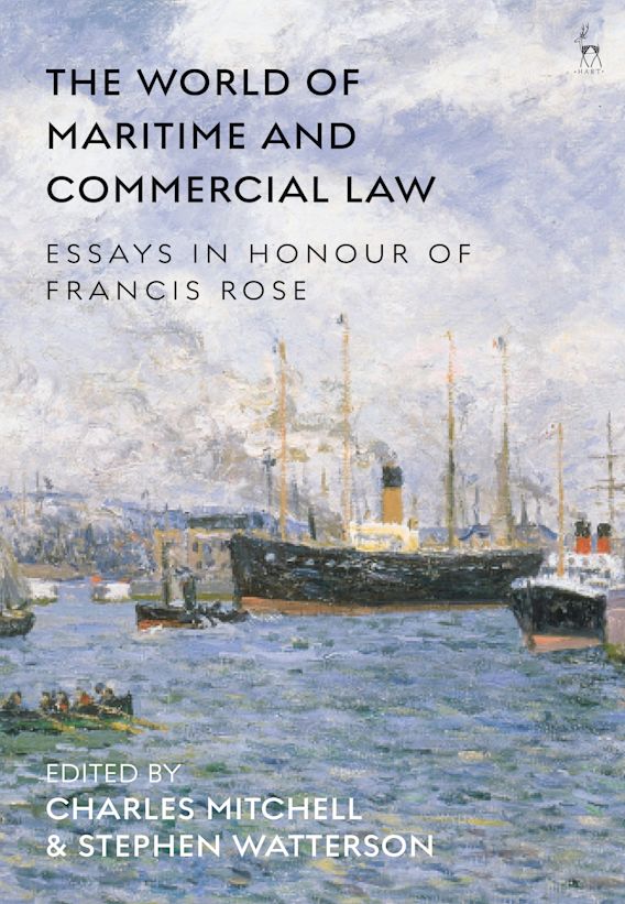 The World of Maritime and Commercial Law: Essays in Honour of