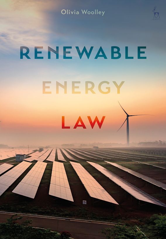 Renewable Energy Law Olivia Woolley Hart Publishing