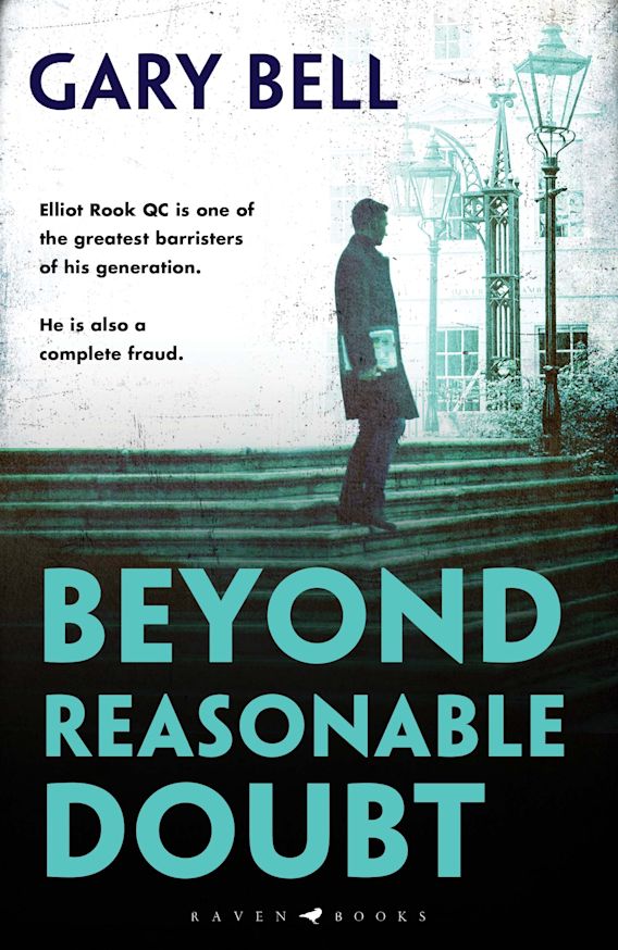 Beyond Reasonable Doubt Elliot Rook Qc Book 1 Gary Bell Raven Books