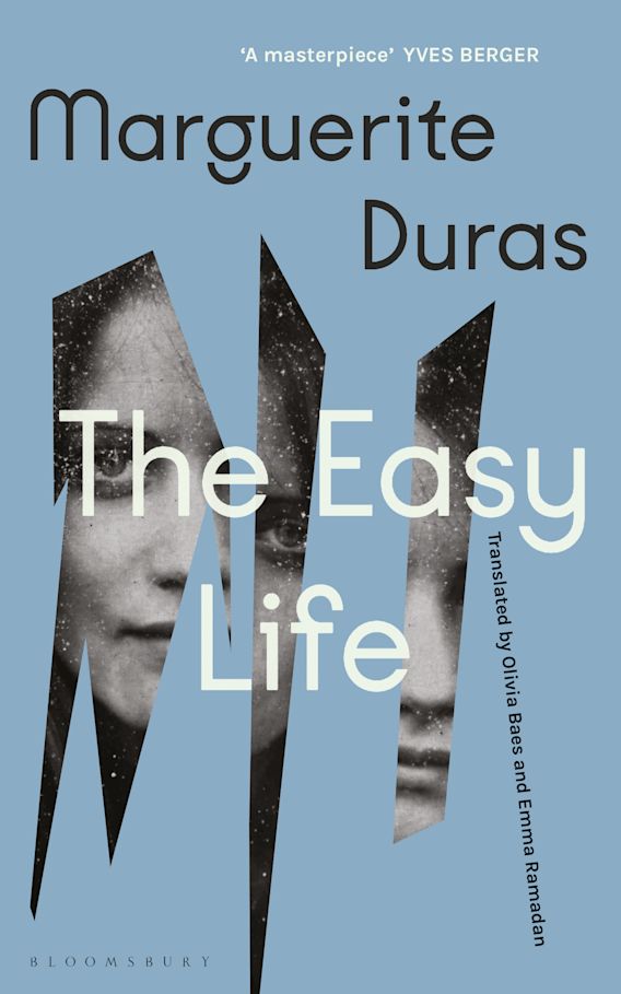 The Easy Life Marguerite Duras Bloomsbury Publishing