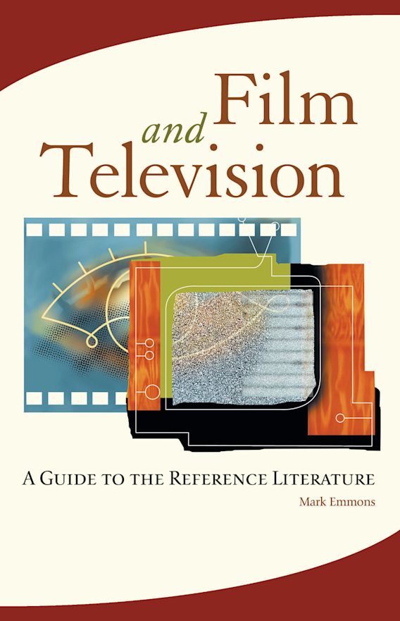Film and Television A Guide to the Reference Literature Reference