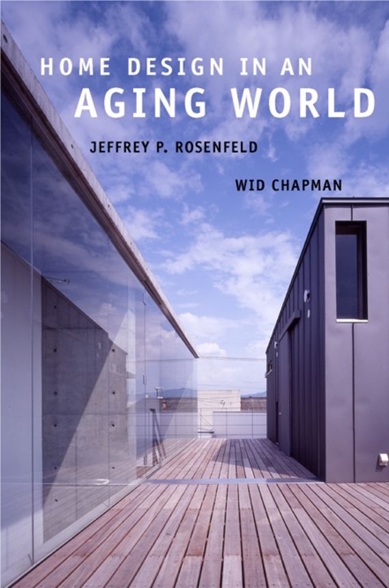 Home Design in an Aging World Jeffrey Rosenfeld Fairchild Books