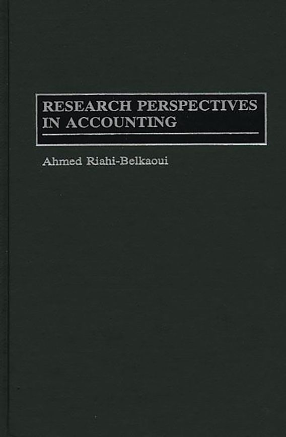 Research Perspectives in Accounting Ahmed RiahiBelkaoui Praeger