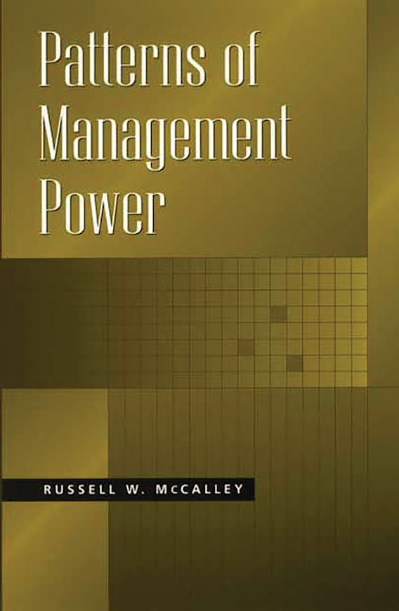 Manager Pattern Examples Patterns of Management Power: : Russell McCalley: Praeger