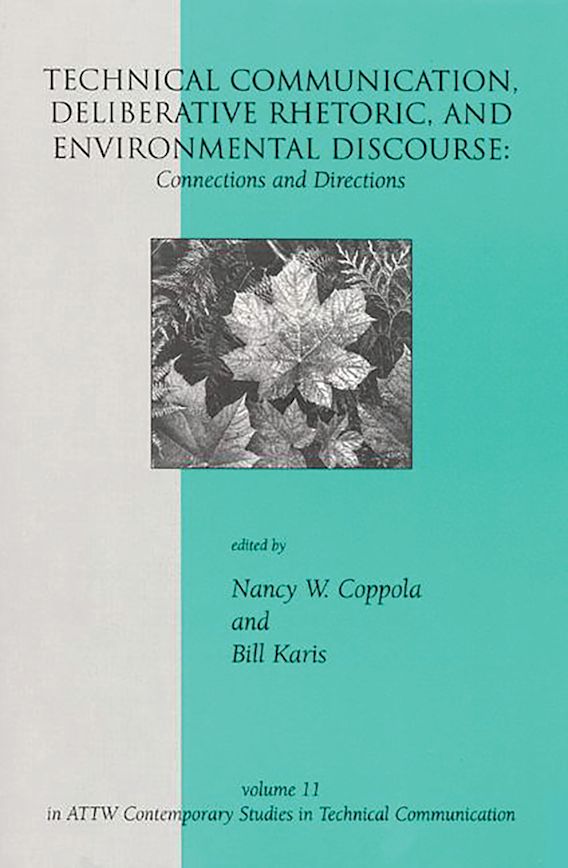 Technical Discourse Technical Communication, Deliberative Rhetoric, and Environmental ...