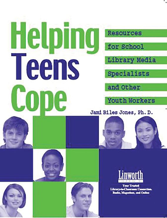Helping Teens Cope Resources for the School Library Media Specialist