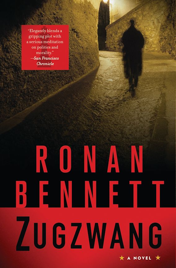 Zugzwang: A Novel: Ronan Bennett: Bloomsbury USA