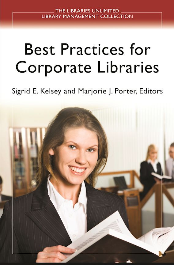 Best Practices for Corporate Libraries Libraries Unlimited Library