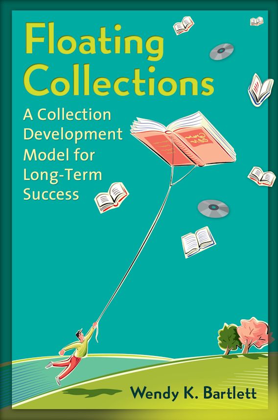 Floating Collections A Collection Development Model for LongTerm