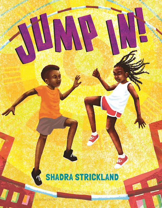 Jump In!: : Shadra Strickland: Bloomsbury Children's Books