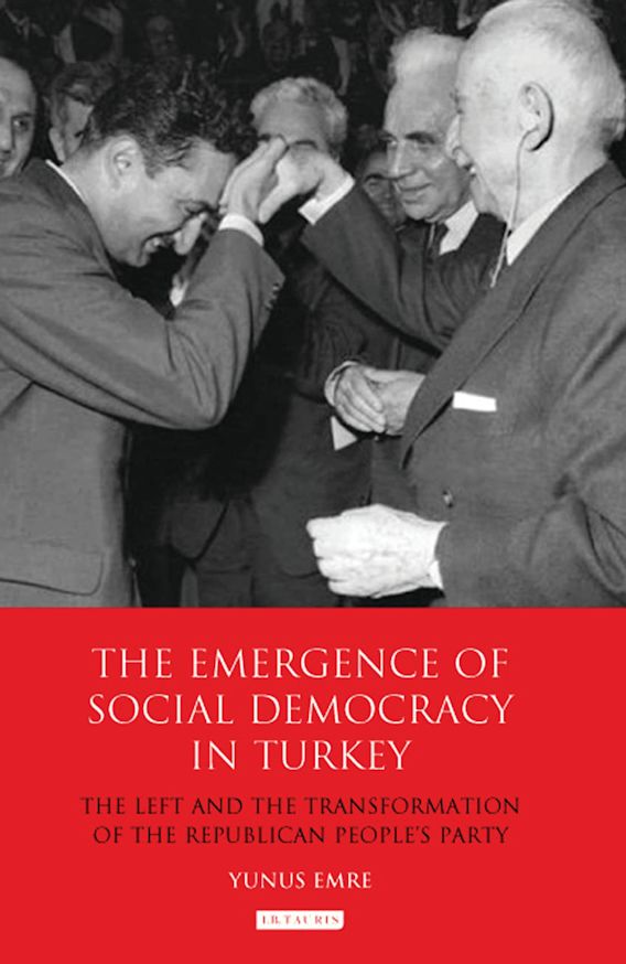 The Emergence of Social Democracy in Turkey: The Left and the ...