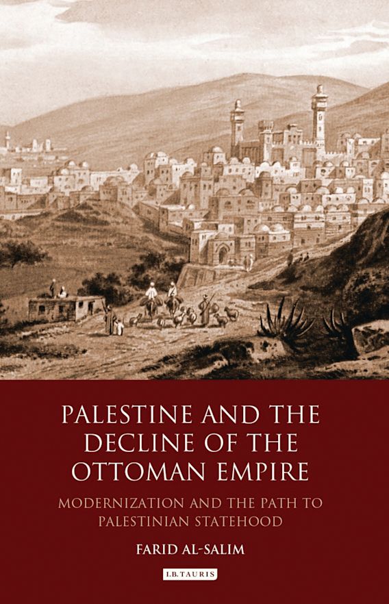 Palestine and the Decline of the Ottoman Empire Modernization and the