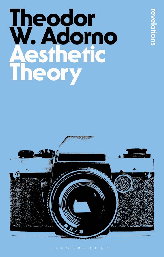 Aesthetic Theory Bloomsbury Revelations Theodor W. Adorno Bloomsbury