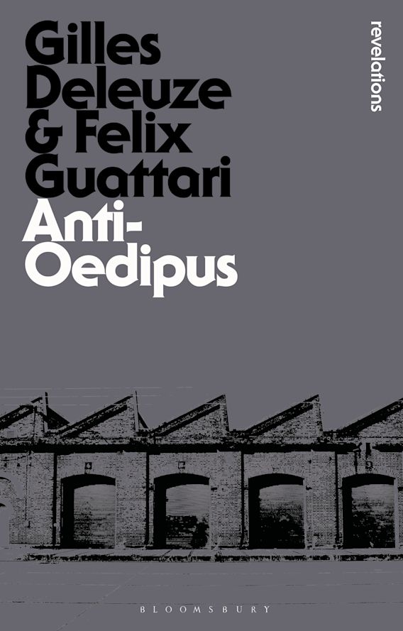 AntiOedipus Bloomsbury Revelations Gilles Deleuze Bloomsbury Academic