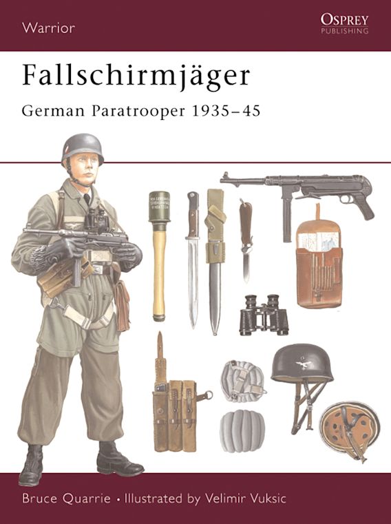 Fallschirmjäger: German Paratrooper 1935–45: Warrior Bruce Quarrie 