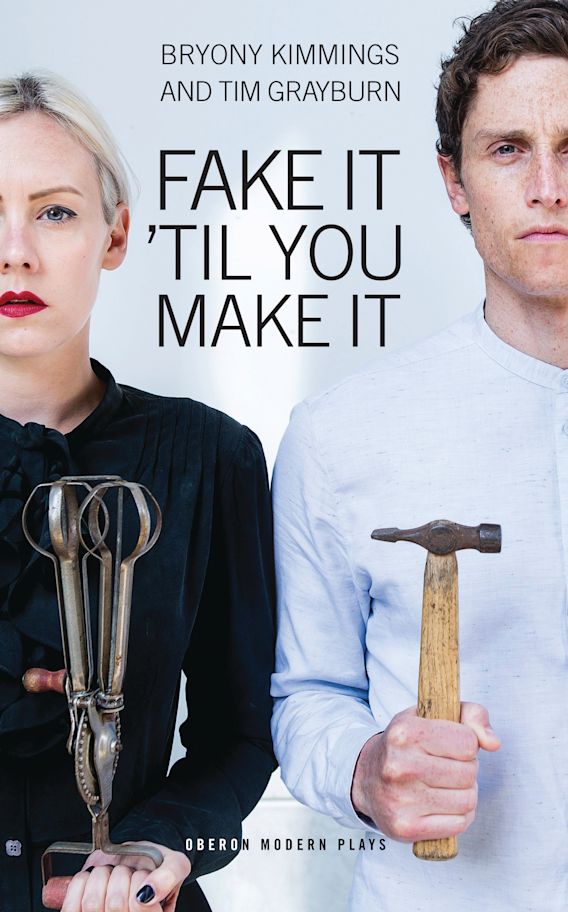 Fake It 'Til You Make It Oberon Modern Plays Bryony