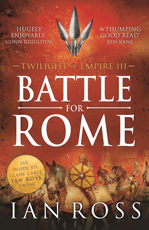 Battle for Rome: : Twilight of Empire Ian Ross Head of Zeus