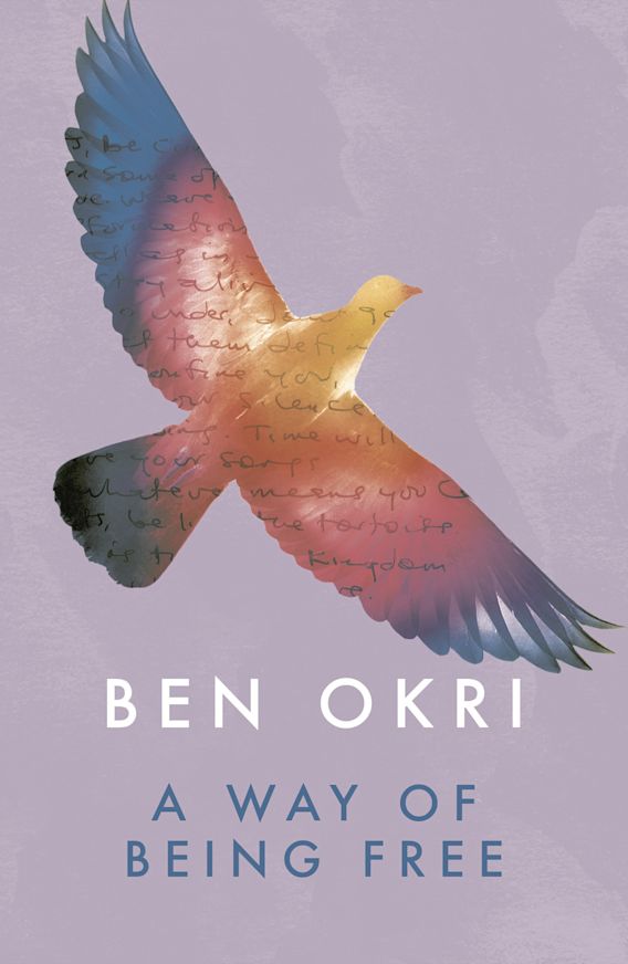 A Way of Being Free: : Ben Okri: Head of Zeus