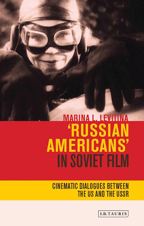 'Russian Americans' in Soviet Film Cinematic Dialogues Between the US