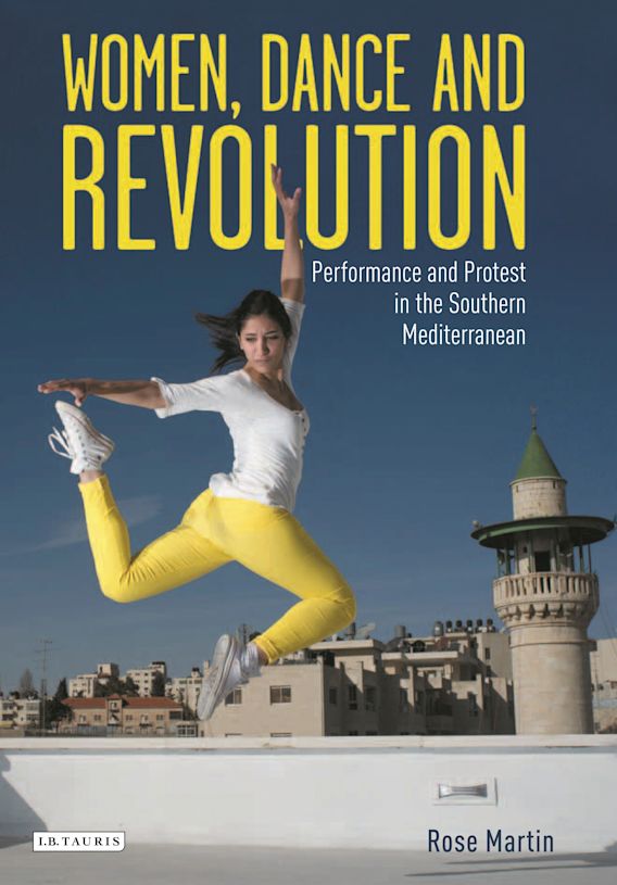 Women, Dance and Revolution: Performance and Protest in the Southern ...