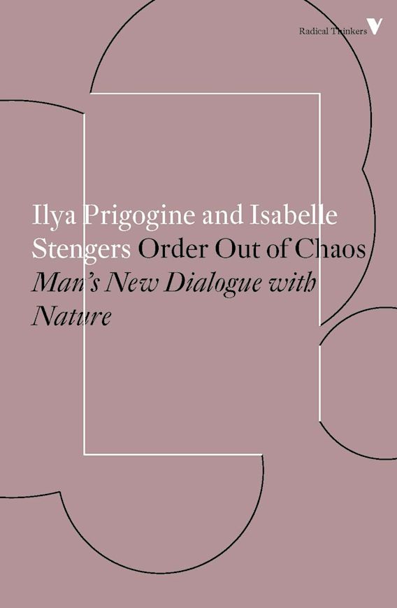 Order Out of Chaos — Prigogine and Stenger on Complexity