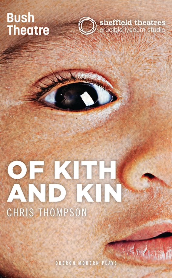 Of Kith and Kin Oberon Modern Plays Chris Thompson Oberon Books