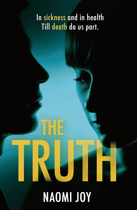 The Truth A gripping and addictive thriller that will leave you The Truth A gripping and addictive thriller that will leave you