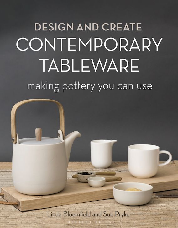 Design and Create Contemporary Tableware Making Pottery You Can Use