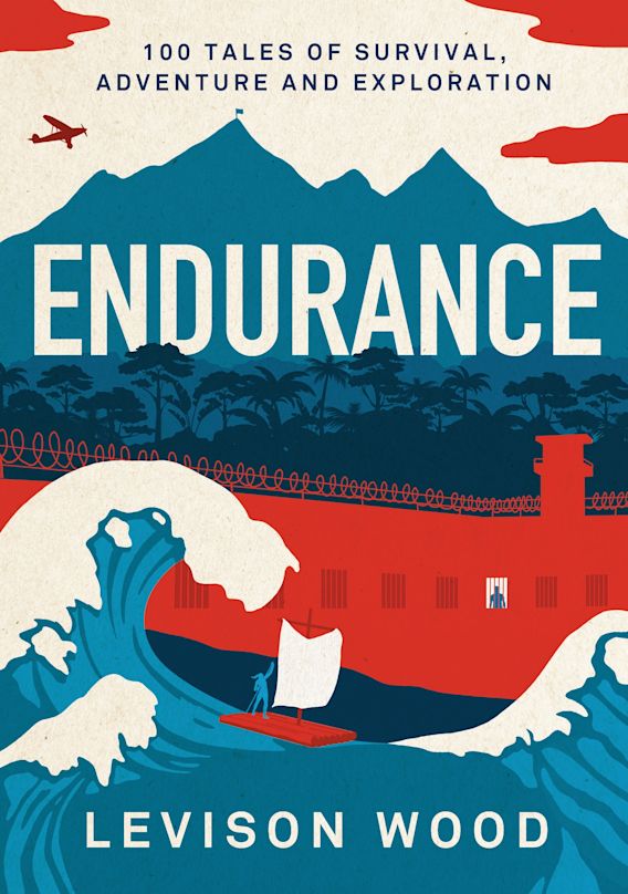 Endurance 100 Tales Of Survival Adventure And Exploration Levison endurance-100-tales-of-survival-adventure-and-exploration-levison
