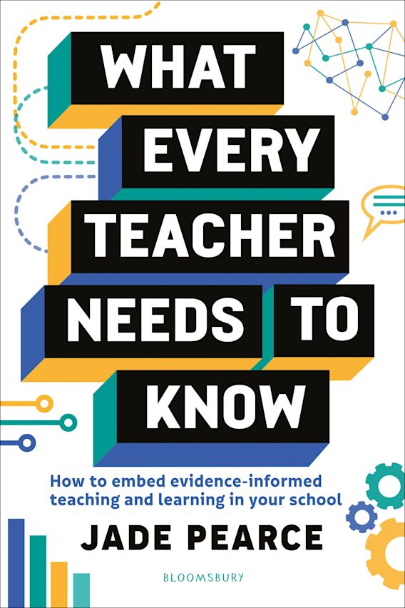 What Every Teacher Needs To Know How To Embed Evidence Informed 