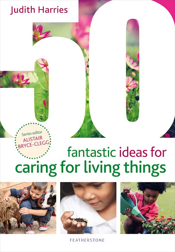 50 Fantastic Ideas for Caring for Living Things cover