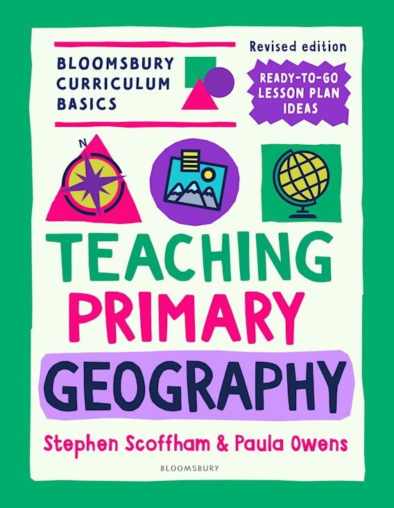 Bloomsbury Curriculum Basics: Teaching Primary Geography cover