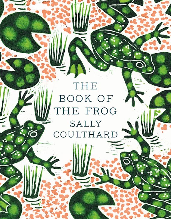 The Book of the Frog: : Sally Coulthard: Apollo