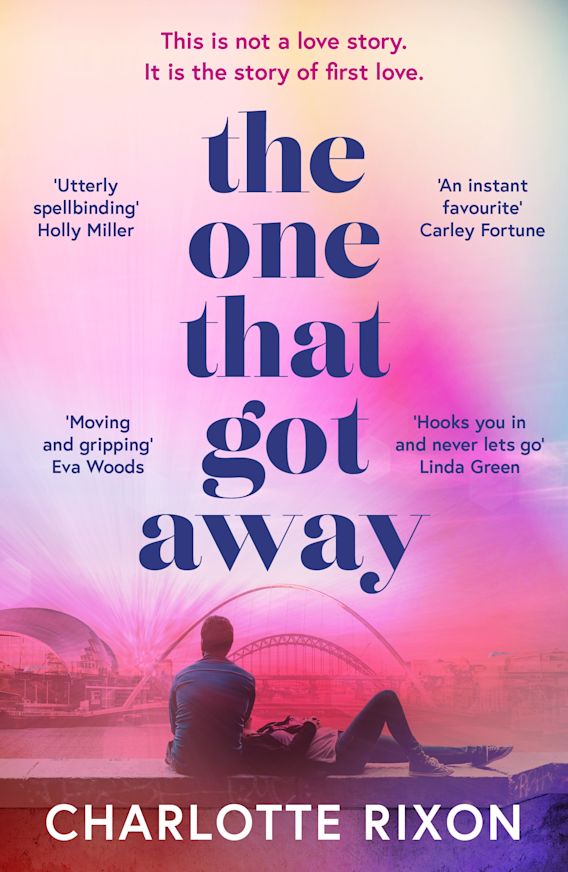 The One That Got Away An emotional and gripping story of first love