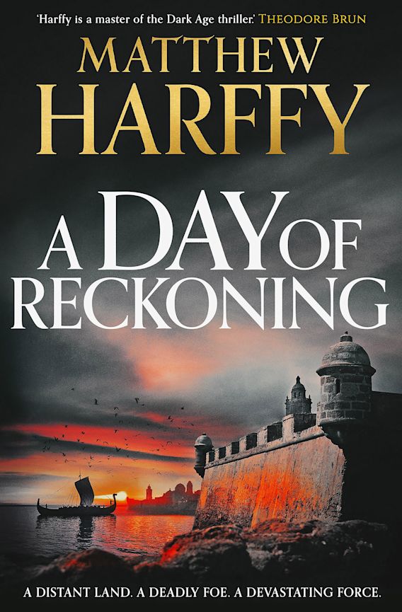 A Day of Reckoning A Time for Swords Matthew Harffy Head of Zeus(01)