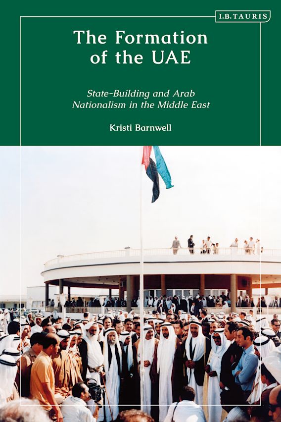 The Formation of the UAE StateBuilding and Arab Nationalism in the