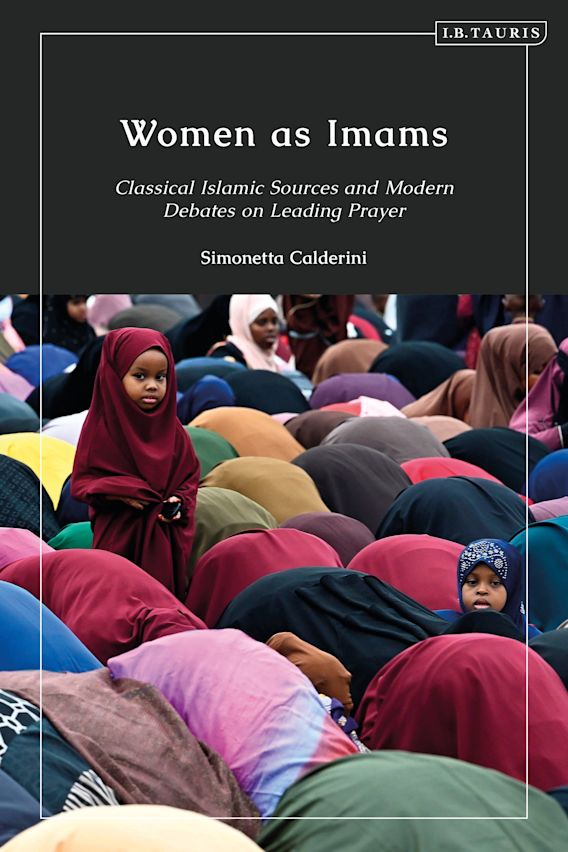 Women as Imams Classical Islamic Sources and Modern Debates on Leading