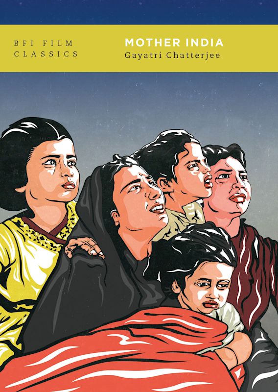 Mother India: : BFI Film Classics Gayatri Chatterjee British Film 