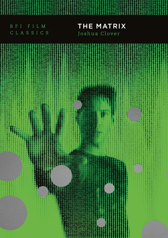 The Matrix: : BFI Film Classics Joshua Clover British Film Institute