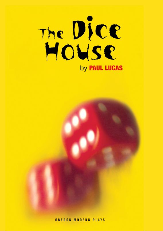 The Dice House Oberon Modern Plays Luke Rhinehart Oberon Books