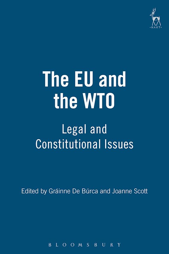 The EU and the WTO Legal and Constitutional Issues