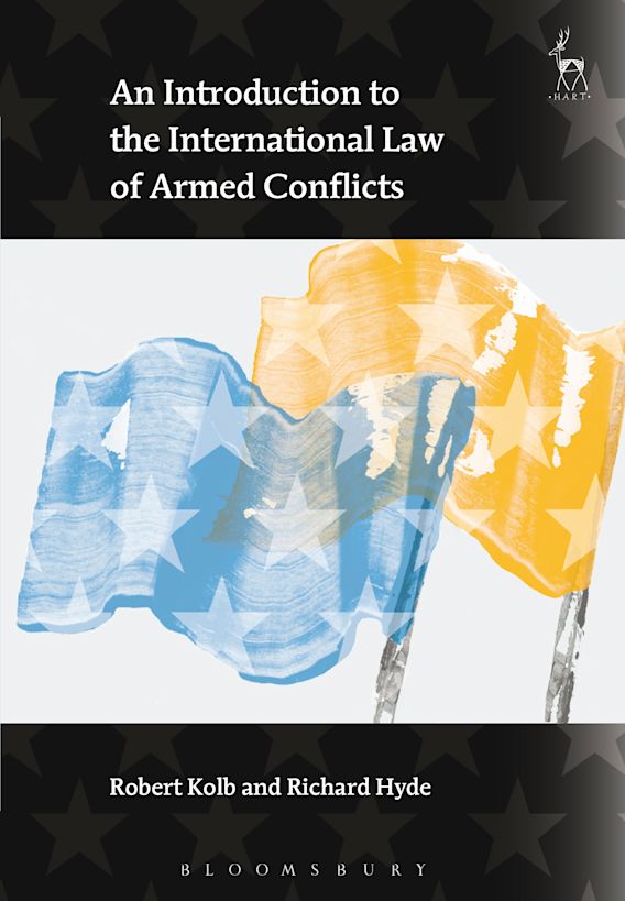 An Introduction to the International Law of Armed Conflicts: : Robert ...